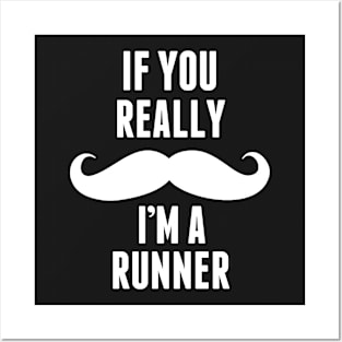 If You Really I’m A Runner – T & Accessories Posters and Art